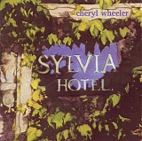 Cheryl Wheeler - Sylvia Hotel