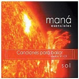 Maná - esenciales Sol