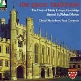 Choir of Trinity College, Cambridge - The Great Tradition: Choral Music from Four Centuries