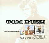 Tom Rush - Tom Rush / Take A Little Walk With Me