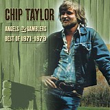 Chip Taylor - Angels & Gamblers: Best of 1971-1979