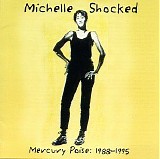 Michelle Shocked - Mercury Poise: 1988-1995