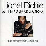 Lionel Richie & The Commodores - Lionel Richie & The Commodores . The Definitive Collection