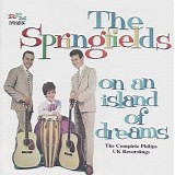 The Springfields - On an Island of Dreams