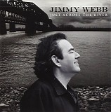 Jimmy Webb - Just Across The River