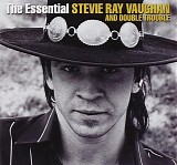 Stevie Ray Vaughan & Double Trouble - The Essential Stevie Ray Vaughan And Double Trouble