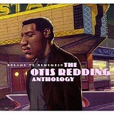 Otis Redding - Dreams To Remember:  Otis Redding Anthology