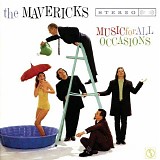 The Mavericks - Music For All Occasions