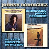 Johnny Rodriguez - Introducing Johnny Rodriguez / All I Ever Meant to Do Was Sing