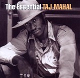 Taj Mahal - The Essential Taj Mahal