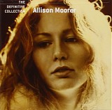Allison Moorer - The Definitive Collection