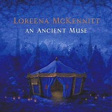 Loreena McKennitt - An Ancient Muse