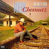 Mark Chesnutt - Too Cold At Home