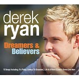 Derek Ryan - Dreamers & Believers