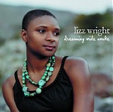 Lizz Wright - Dreaming Wide Awake