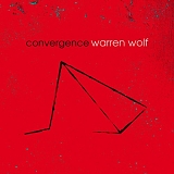 Warren Wolf - Convergence