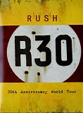 Rush - R30 (30th Anniversary World Tour)