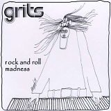 Grits - Rock & Roll Madness