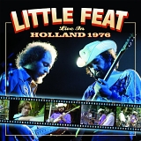 Little Feat - Live In Holland 1976