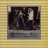 Rick Wakeman - The Six Wives Of Henry VIII