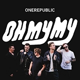 OneRepublic - Oh My My (Deluxe Edition)
