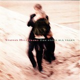 Staffan Hellstrand - Den stora blÃ¥ vÃ¤gen