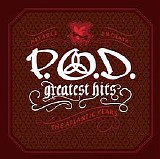 P.O.D. - Greatest Hits: The Atlantic Years