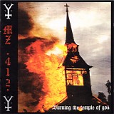 MZ.412 - Burning The Temple Of God