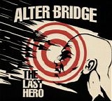 Alter Bridge - The Last Hero