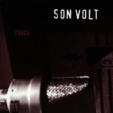 Son Volt - Trace