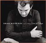 Brad Mehldau - Live In Tokyo