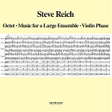 Steve Reich - Octet; Music For a Large Ensemble; Violin Phase