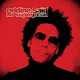 Eddine SaÃ¯d - No superficial