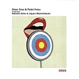 Paolo Fresu & Omar Sosa featuring Natacha Atlas & Jaques Morelenbaum - Eros