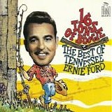 Tennessee Ernie Ford - 16 Tons Of Boogie: The Best Of Tennessee Ernie Ford