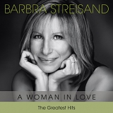 Barbra Streisand - A Woman In Love - The Greatest Hits