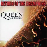 Queen + Paul Rodgers - Return Of The Champions