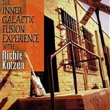 Richie Kotzen - The Inner Galactic Fusion Experience