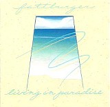 Fattburger - Living In Paradise