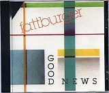 Fattburger - Good News
