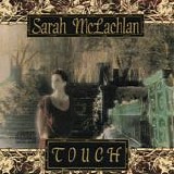 Sarah McLachlan - Touch