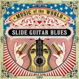 Various artists - Music of the World Slide Guitar Blues