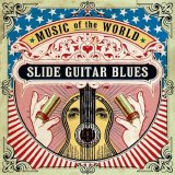 Various artists - Music of the World Slide Guitar Blues
