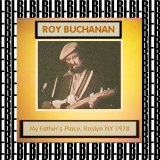 Roy Buchanan - At My Father's Place New York 1973 and 1978 (Remastered) (2015) - At My Father's Place, New York 1978 (Remastered)