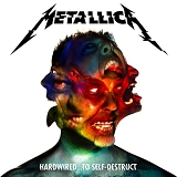 Metallica - Hardwired...To Self-Destruct [Deluxe Edition]