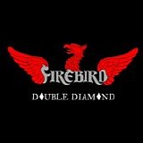 Firebird - Double Diamond