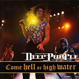 Deep Purple - Come Hell Or High Water