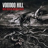 Voodoo Hill - Wild Seed Of Mother Earth