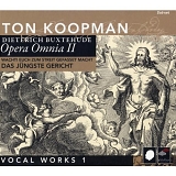 Koopman, Ton - Buxtehude - Opera Omnia II Wacht! Euch zum Streit... Â· Das JÃ¼nge Gericht