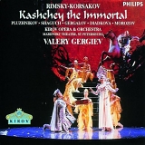 Gergiev, Valery - Kashchey the Immortal